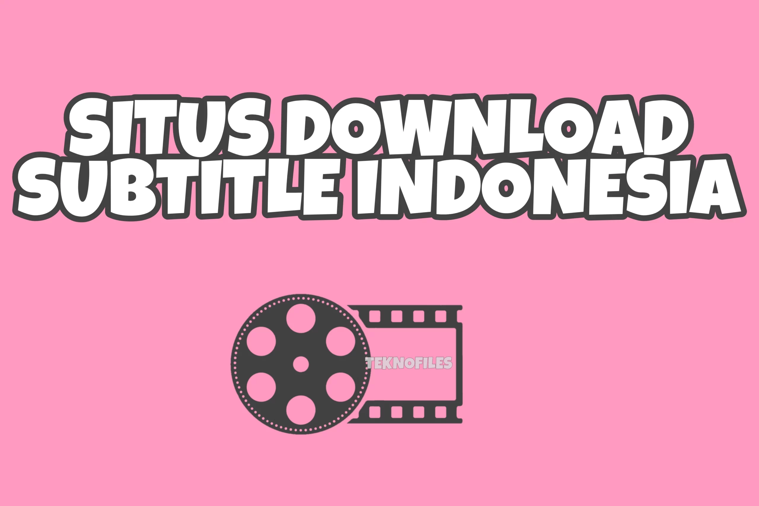 Situs Download Subtitle Indonesia Terbaik